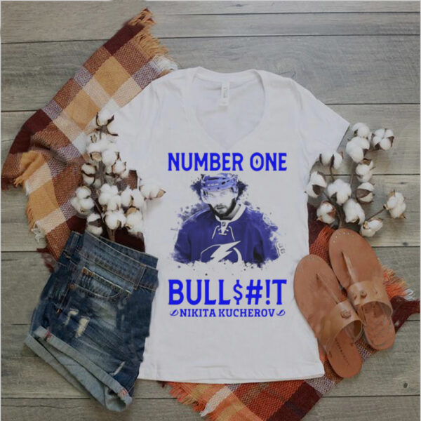 Number One Bullshit Stanley Cup Champions Nikita Kucherov T shirt