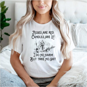 Roses are red candles are lit I do no harm shirt