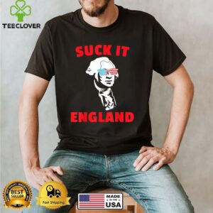 Suck It England 4th of July Shirt