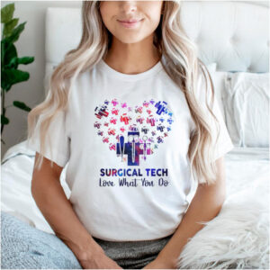 Surgical tech love what you shirt