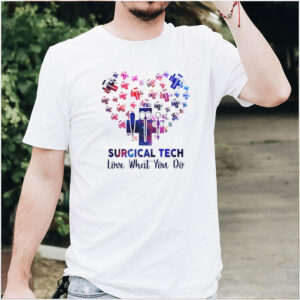 Surgical tech love what you shirt