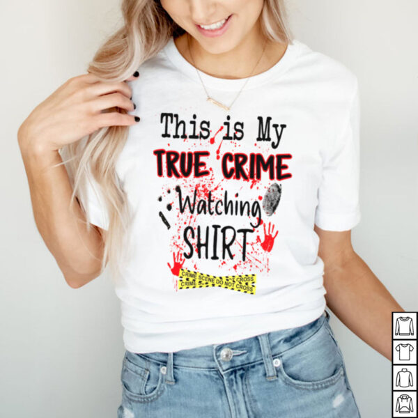 This Is My True Crime Watching hoodie, sweater, longsleeve, shirt v-neck, t-shirt