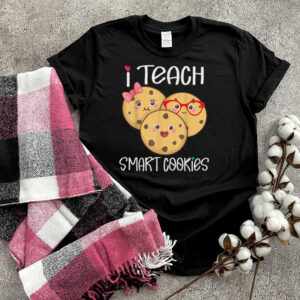 kindergarten teacher appreciation I teach smart cookies T Shirt