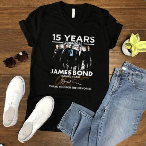 15 years 2006 2021 james bond daniel craig thank you for the memories shirt