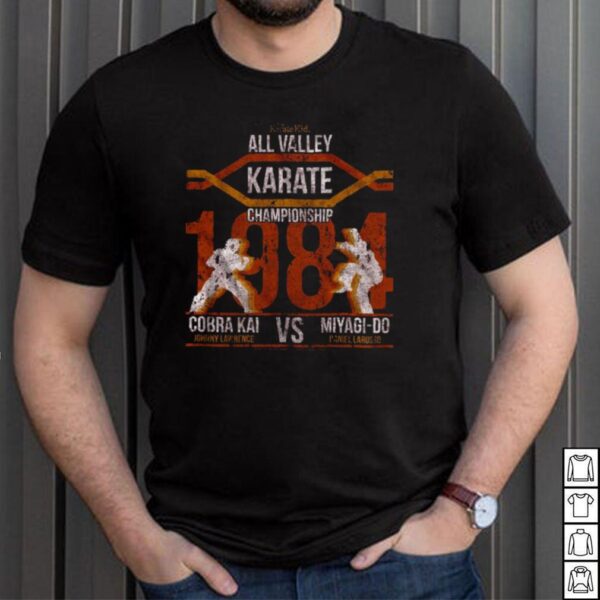 All Valley Karate Championship 1984 Cobra Kai Vs Miyagi Do Karate Kid T hoodie, sweater, longsleeve, shirt v-neck, t-shirt