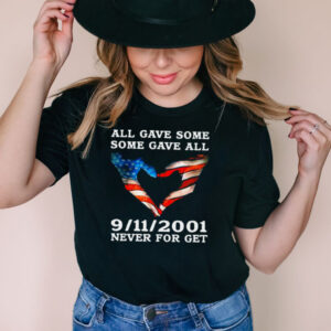 American Flag Hand Of Love All Gave Some Some Gave All 9 11 2001 Never For Get T shirt