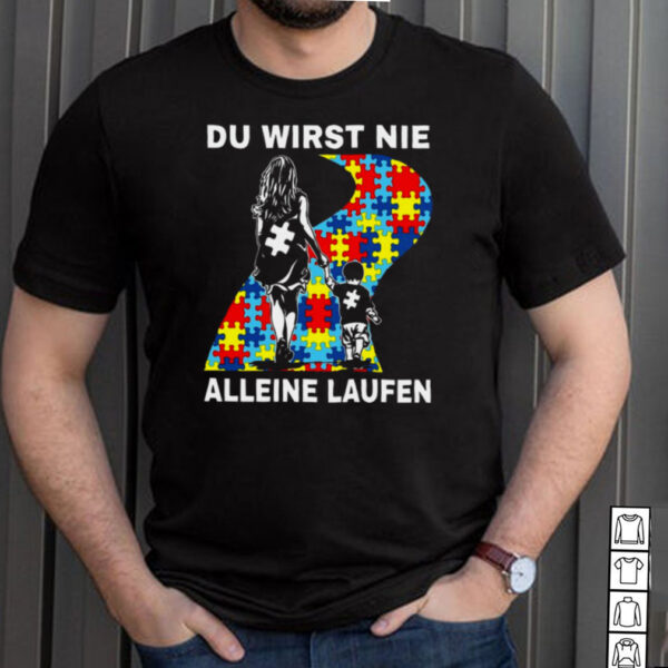 Autism Du Wirst Nie Alleine Laufen T hoodie, sweater, longsleeve, shirt v-neck, t-shirt