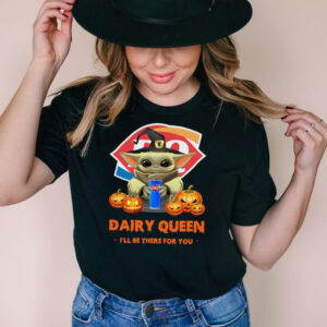 Baby Yoda Witch Hug Dairy Queen Ill Be There For You Halloween shirt