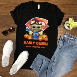 Baby Yoda Witch Hug Dairy Queen Ill Be There For You Halloween shirt