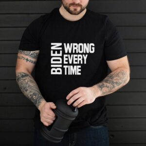 Biden Wrong Every Time Trump Supporter Afghanistan T Shirt