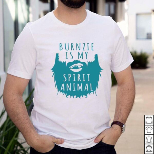 Burnzie Is My Spirit Animal T hoodie, sweater, longsleeve, shirt v-neck, t-shirt