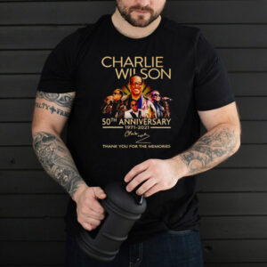 Charlie Wilson 50th Anniversary 1971 2021 thank you for the memories shirt