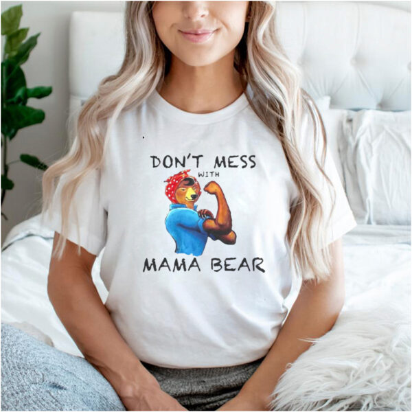 Cute Graphic Dont Mess With Mama Bear T hoodie, sweater, longsleeve, shirt v-neck, t-shirt