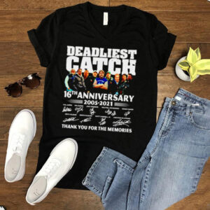 Deadliest catch 16th anniversary 2005 2021 signatures hoodie, sweater, longsleeve, shirt v-neck, t-shirt