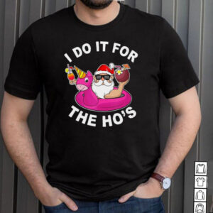 I Do It For The Hos Summer Santa Christmas In July T shirt