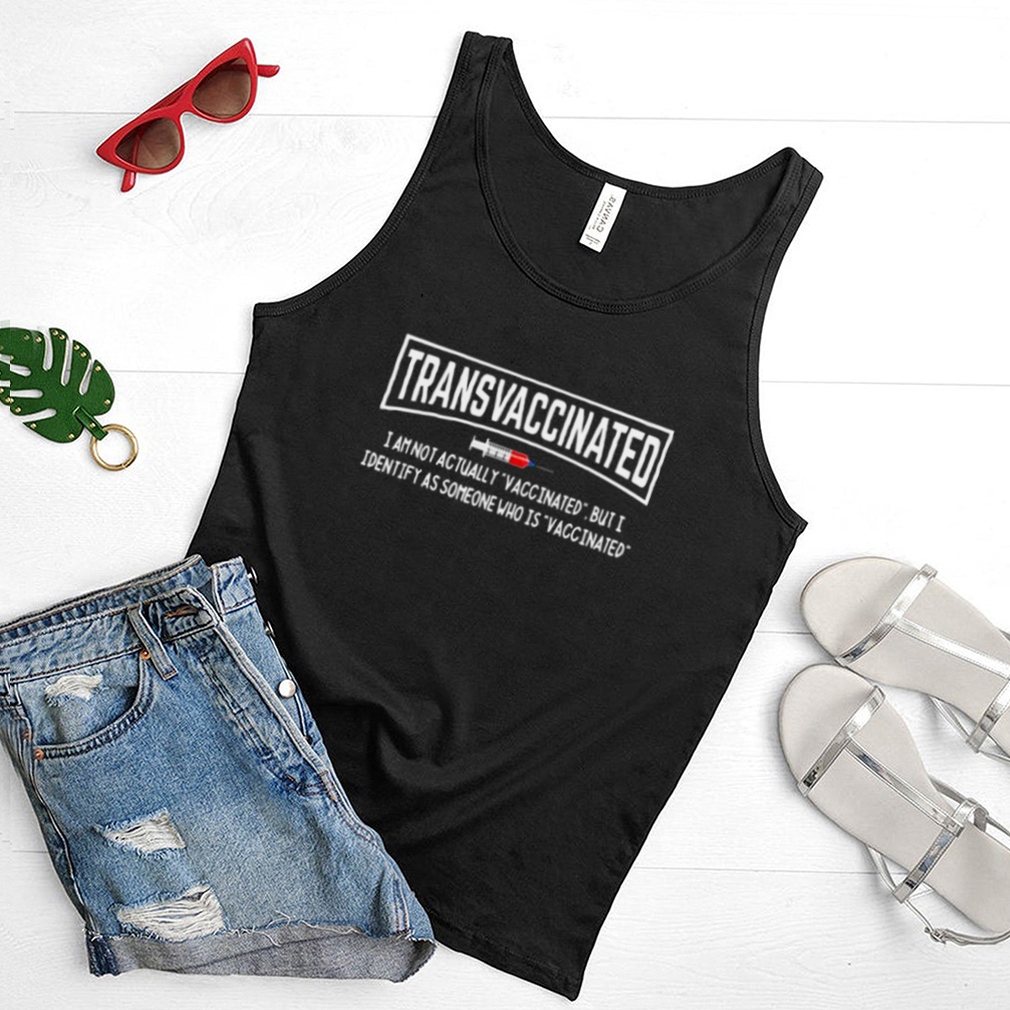 I Identify As Someone Who Is Vaccinated Tee Shirt I Identify As Someone Who Is Vaccinated Tee Shirt