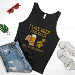 I like Beer and Dogs and maybe 3 people hoodie, sweater, longsleeve, shirt v-neck, t-shirt