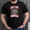 Live Fast Eat Trash Raccoon Camping Hiking hoodie, sweater, longsleeve, shirt v-neck, t-shirt