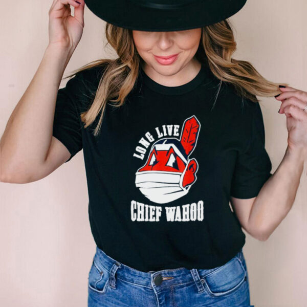 Long live chief wahoo indians cleveland T Shirt