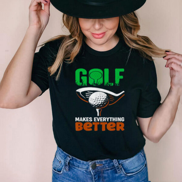 Micbros Golf Lover Golf Makes Everything Better T Shirt