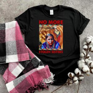 Native American No More Stolen Sisters T hoodie, sweater, longsleeve, shirt v-neck, t-shirt