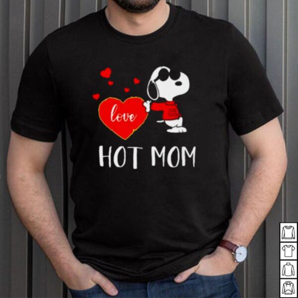 Nice love Hot Mom Snoopy Shirt