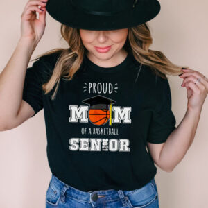 Proud Mom Of A Basketball Senior 2021 T shirt