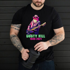 Rip Dusty Hill 1949 2021 Never Die shirt