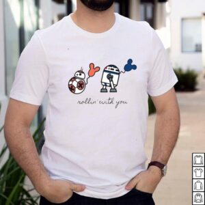 Star Wars R2D2 and BB8 S Rollin With You shirt