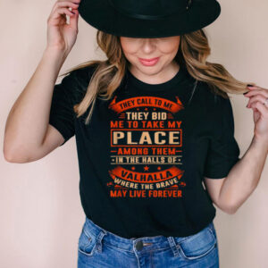 THey Call To Me They Bid Me To Take My Place Among Them T Shirt