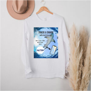Track A Shark With Each Bracelet Buy 2 Get 1 Free With Code B2g1 T hoodie, sweater, longsleeve, shirt v-neck, t-shirt