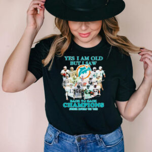 Yes I Am Old But I Saw Back To Back Champions Super Bowls VII Shirt