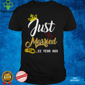 22th Wedding Anniversary Just Married 22 Years Ago T Shirt 2 22th Wedding Anniversary Just Married 22 Years Ago T Shirt