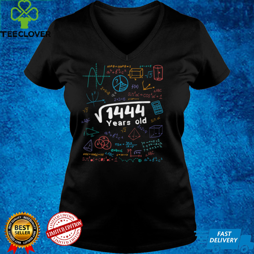 38 Year Old Men Women 38Th Birthday Gift Square Root Of 1444 T Shirt 38 Year Old Men Women 38th Birthday Gift Square Root Of 1444 T Shirt