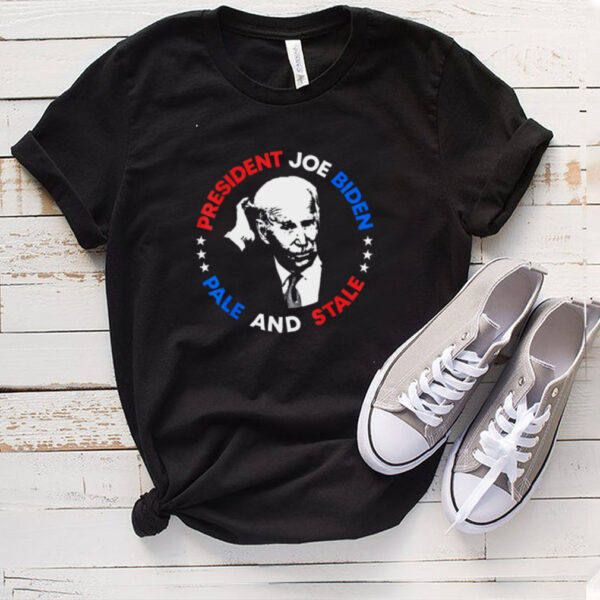 Anti Joe Biden Pale And Stale President Sleepy Joe Pro USA Tee Shirt