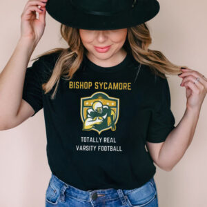 Bishop Sycamore Totally Real Varsity Football Team Shirt