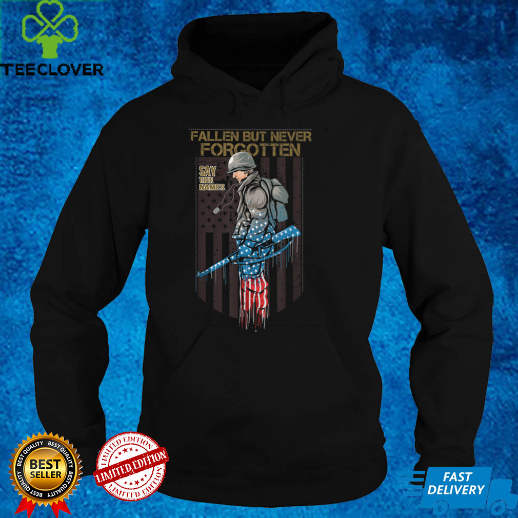 Fallen But Never Forgotten 13 Names Of Fallen Soldiers T Shirt Fallen But Never Forgotten 13 Names Of Fallen Soldiers T Shirt