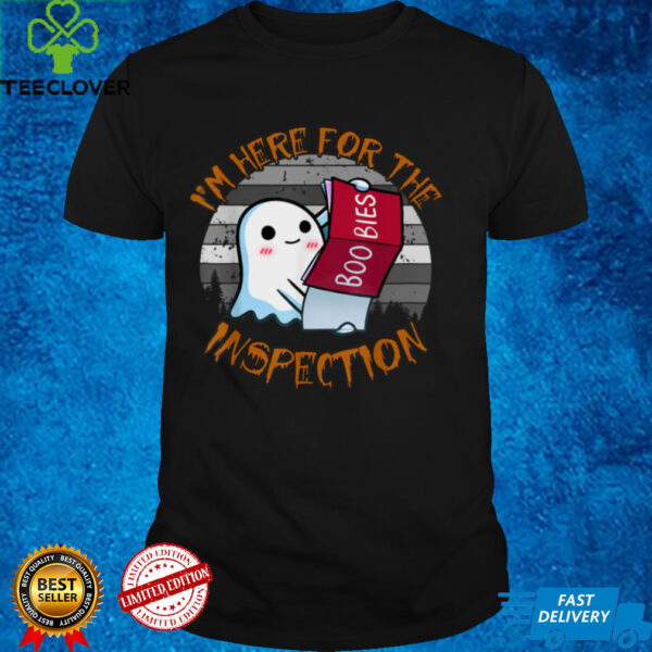Halloween Ghost I'm Here For The Boobies Inspection Sarcasm T Shirt