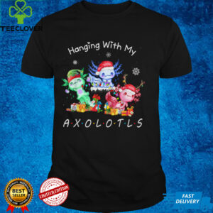 Hanging with my Axolotls Funny Christmas Pajamas Family Xmas T Shirt