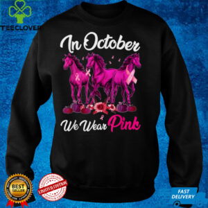 Horses Equestrian Breast Cancer In October We Wear Pink T Shirt
