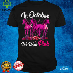 Horses Equestrian Breast Cancer In October We Wear Pink T Shirt