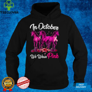 Horses Equestrian Breast Cancer In October We Wear Pink T Shirt