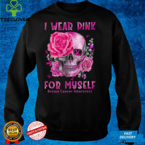 I Wear Pink For Myself Sugar Skull Rose Breast Cancer Floral T Shirt