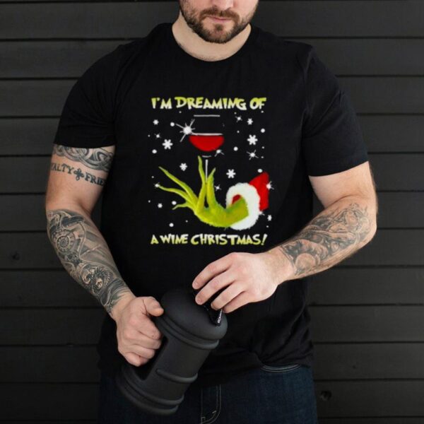 Im Dreaming Of A Wine Christmas Grinch Shirt 1