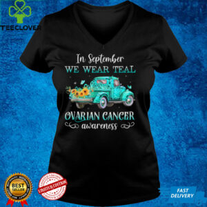 In september we wear teal truck ovarian cancer awareness T Shirt