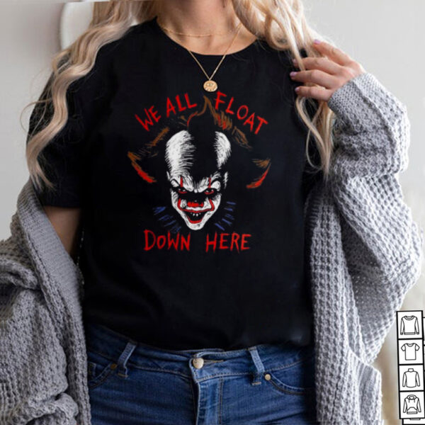 It Pennywise We All Float Down Here Halloween Clown T hoodie, sweater, longsleeve, shirt v-neck, t-shirt
