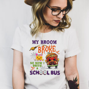 My Broom Broke So Now I Drive A School Bus Halloween 2021 Shirt