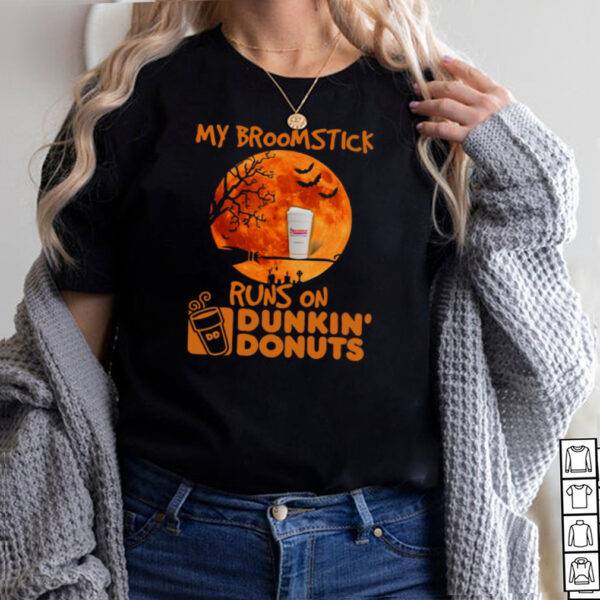 My Broomstick Runs On Dunkin Donuts Halloween T hoodie, sweater, longsleeve, shirt v-neck, t-shirt