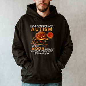 Pumpkin I Love Someone With Autism To The Moon And Back To Infinity And Beyond Forever And Ever Halloween T shirt