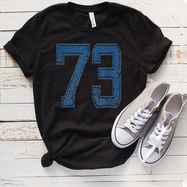 Sports Number 73 Shirt Number 73 Year 73 Team Number 73 hoodie, sweater, longsleeve, shirt v-neck, t-shirt